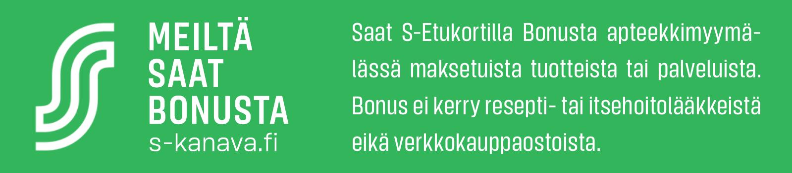 S-Bonusta saatavilla myymälän ostoista. Ei koske lääkkeitä.